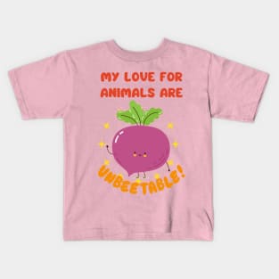 Vegan For Animals is unbeet-able Vegetable Beet Pun Kids T-Shirt